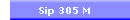Sip 305 M